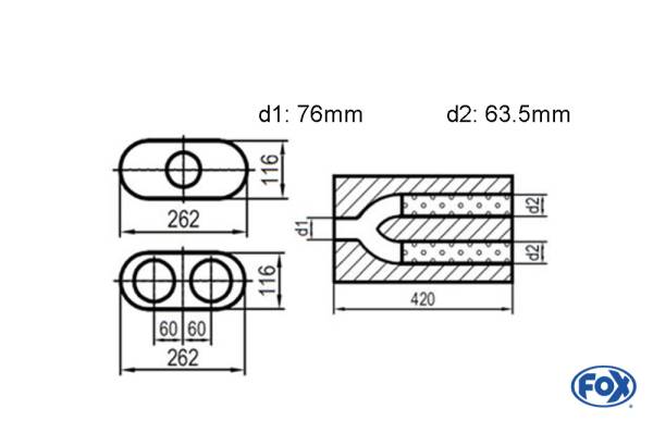 Uni-Schalldämpfer oval zweiflutig mit Hose - Abwicklung 650 262x116mm, d1Ø 76mm d2Ø 63,5mm, Länge: